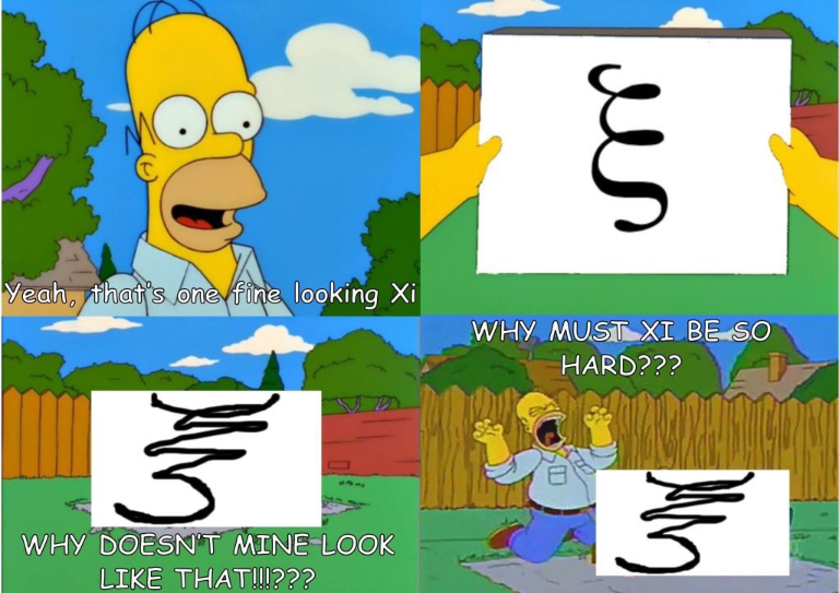 A meme about how hard the Greek letter Xi is to write